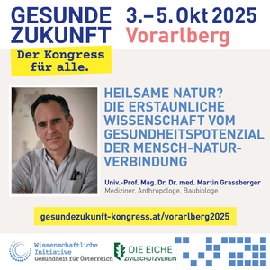 vorarlberg-tag2: Martin Grassberger Heilsame Natur? Die erstaunliche Wissenschaft vom Gesundheitspotenzial der Mensch-Natur-Verbindung