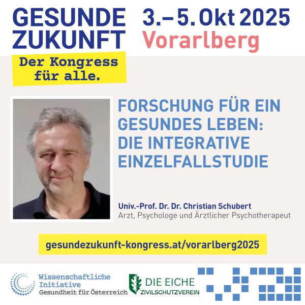vorarlberg-tag2: Christian Schubert Forschung für ein gesundes Leben: Die integrative Einzelfallstudie
