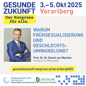 vorarlberg-tag2: Daniel von Wachter Warum Frühsexualisierung und Geschlechtsumwandlung?